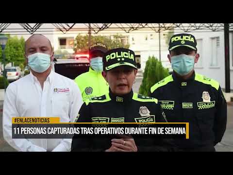 11 PERSONAS CAPTURADAS TRAS OPERATIVOS DURANTE FIN DE SEMANA