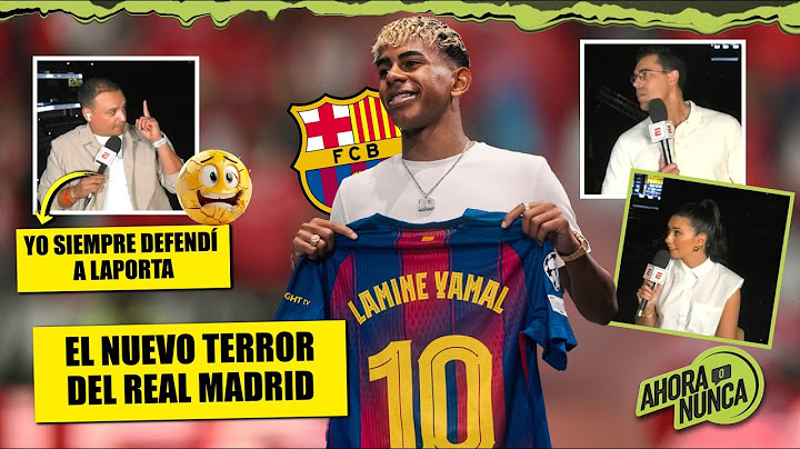 LAMINE YAMAL: MÁQUINA IMPLACABLE de BARCELONA SERÁ el DOLOR DE CABEZA de REAL MADRID | AHORA O NUNCA