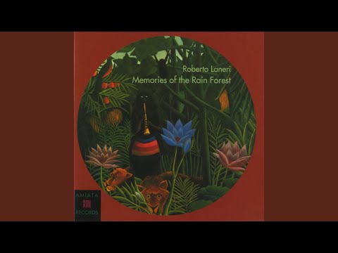 Roberto Laneri — Memories of the Rain Forest (Clean Version)