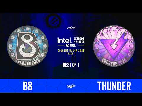 B8 vs. THUNDER dOWNUNDER | BO1 | IEM Cologne Major 2026 | VOD | 🎙КРИВОЙ ЭФИР