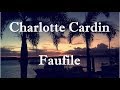 Charlotte cardin  faufile lyrics