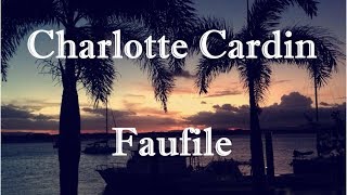 Video thumbnail of "Charlotte Cardin - Faufile (LYRICS)"