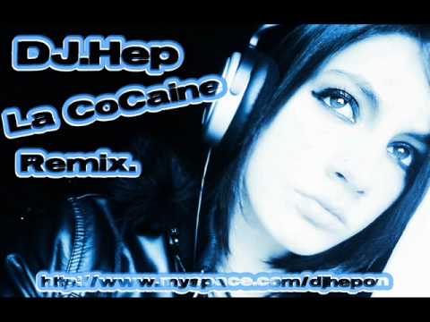 DJ Hep - La CoCaine (Original Remix by DJ Hep)