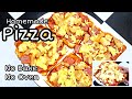 No bake homemade pizza recipe  easy  delicious pizza without oven 