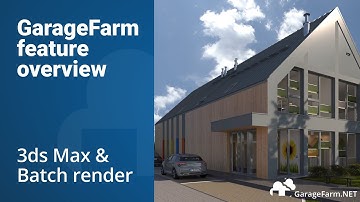 GarageFarm.NET | 3ds Max & Batch render | Feature overview