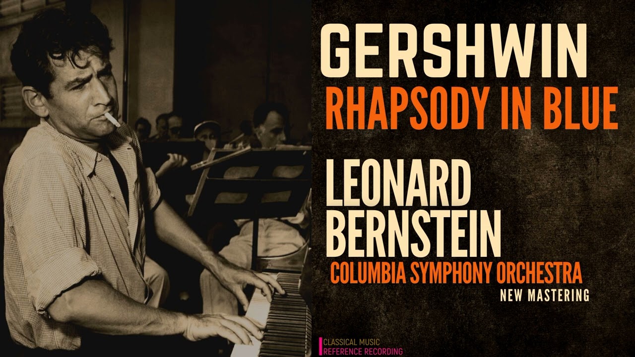 Gershwin Rhapsody In Blue REMASTERED rf rc Leonard Bernstein gershwin-rhapsody-in-blue-remastered-rf-rc-leonard-bernstein