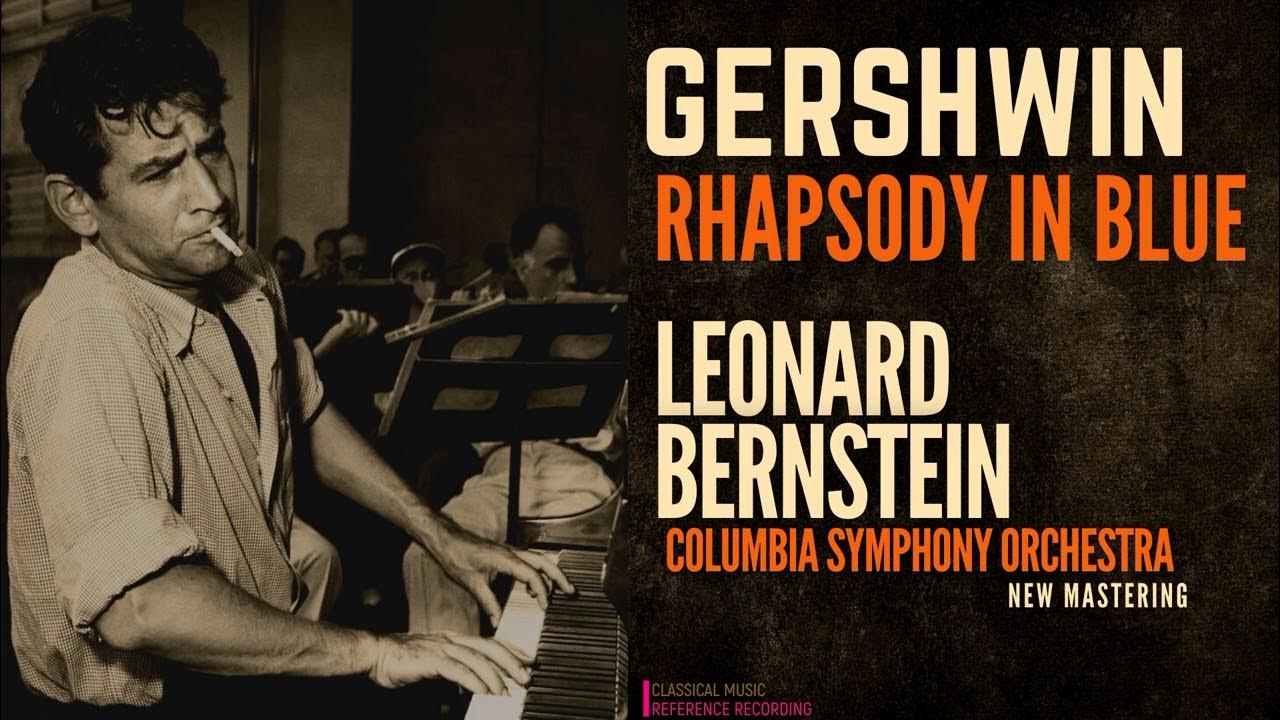 Gershwin Rhapsody in Blue / REMASTERED (rf.rc. Leonard Bernstein