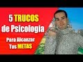 5 Trucos de Psicología Para Cumplir Tus OBJETIVOS y Alcanzar Tus METAS