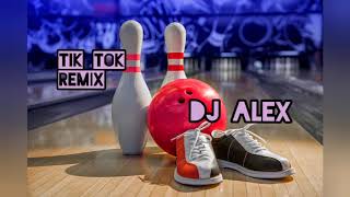 Tik Tok - DJ ALEX (FIESTERO REMIX)