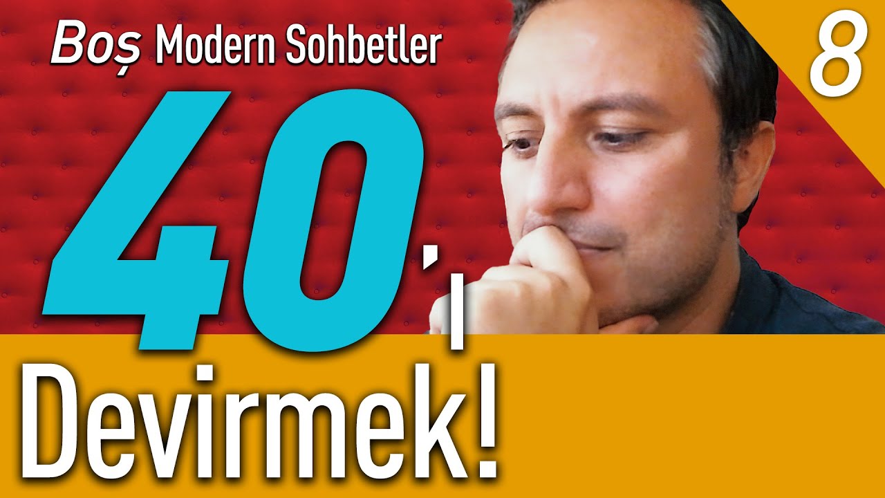 40'ı Devirmek - Boş Modern Sohbetler - Yalın Alpay B08