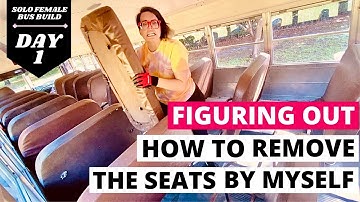 Figuring Out Seat Removal | Solo Skoolie Conversion Day 1