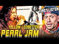 PEARL JAM just SUCKER PUNCHED me! Yellow Ledbetter FIRST time REACTION....