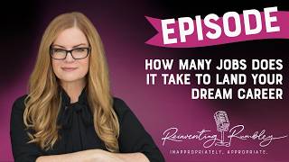 How Many Jobs Does It Take To Land Your Dream Career?