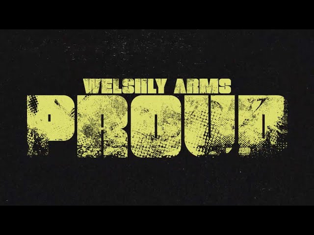 Welshly Arms - Proud