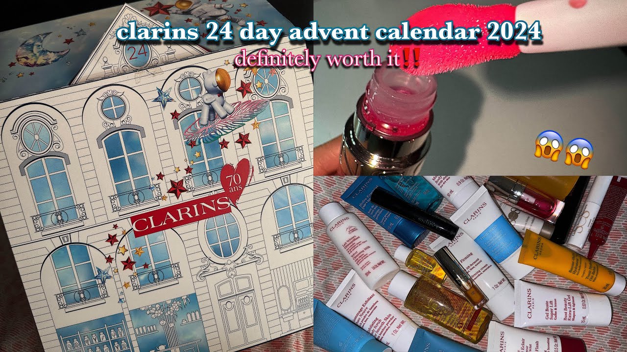 clarins 24 day advent calendar 2024 😍😱~ definitely worth it