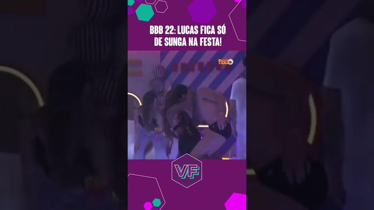 BBB 22: LUCAS FICA SÓ DE SUNGA DURANTE A FESTA! #Shorts | Virou Festa