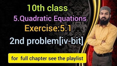 5.Quadratic equations Ex:5.1(2 problem[iv-bit])SSC,CBSE Telangana 10th class