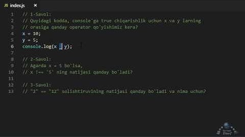 JavaScript asoslari. 9-Dars. Solishtiruv va tenglik operatorlari.
