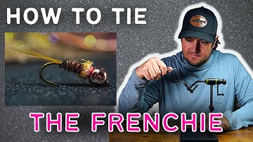 The Frenchie — How to Tie Step by Step | Beginner Friendly Fly Tying Tutorial