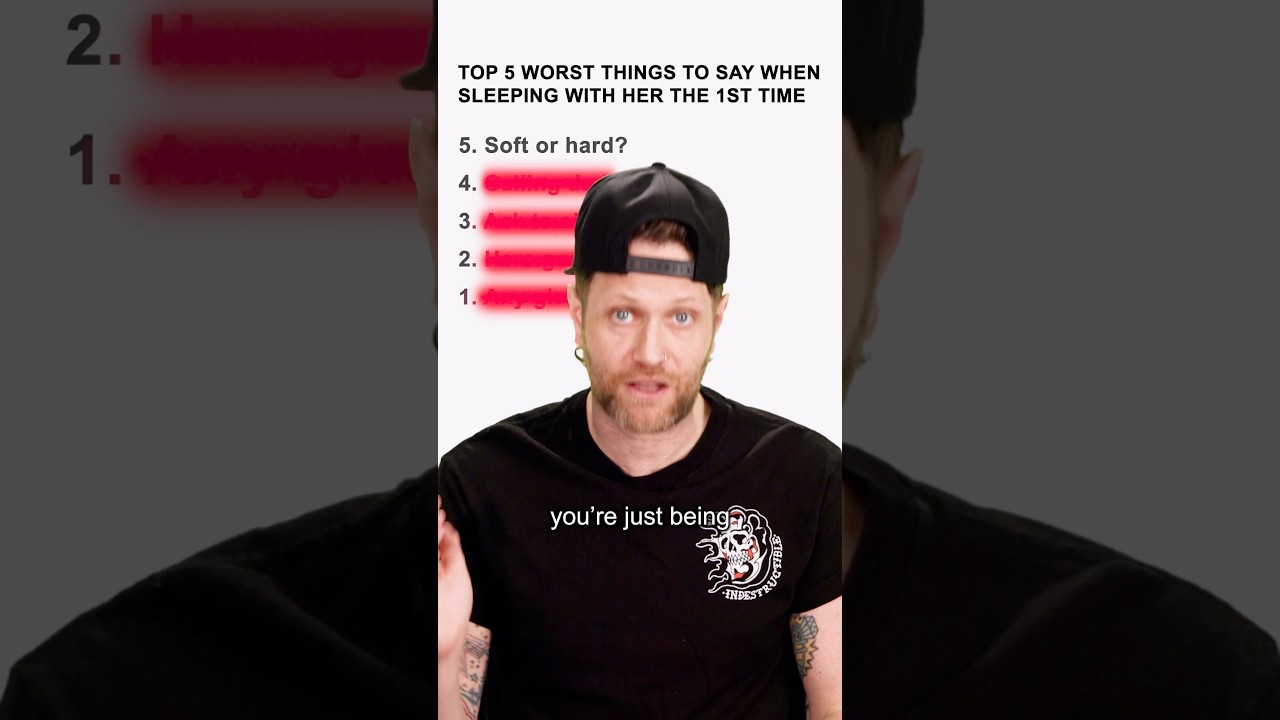 Worst Things to say First Time Banging Her