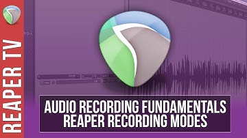 REAPER: Recording Modes Explained