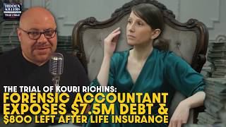 Kouri Richins Trial Day 7: Forensic Accountant Exposes $7.5M Debt & $800 Left After Life Insurance