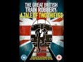 The great british train robbery a tale of two thieves