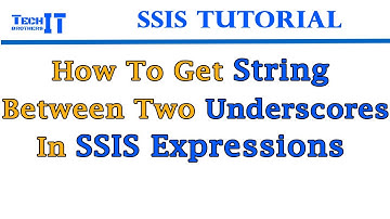 How to get String between two Underscores in SSIS Expressions - SSIS Real Time Example SSIS Tutorial