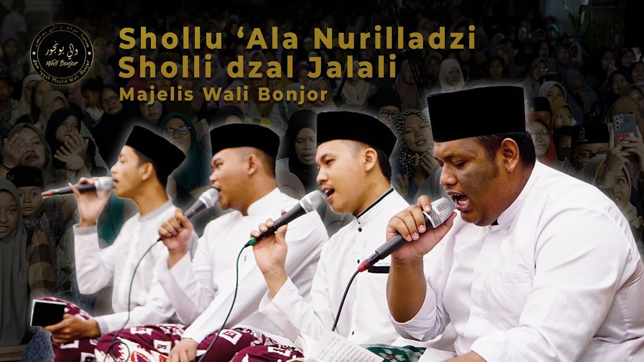 Shollu 'Ala Nurilladzi - Sholli dzal Jalali Banjari Majelis Wali Bonjor | PP Darul Muqorrobin Kendal