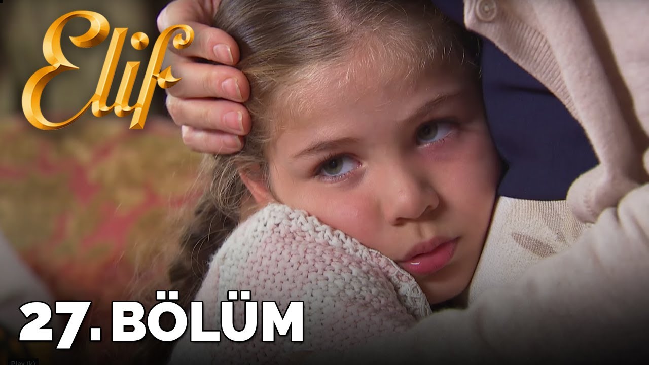 Elif - 27. Bölüm (HD)
