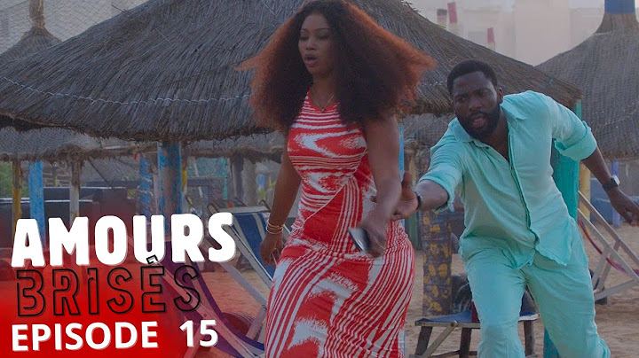 AMOURS BRISÉES   Saison 1- Episode 15