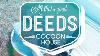 All That s Good Deeds Cocoon House
