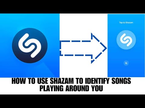 HOW TO USE SHAZAM TO IDENTIFY SONGS PLAYING AROUND YOU