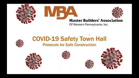 MBA COVID 19 Town Hall  Protocols for Safe Construction in PA