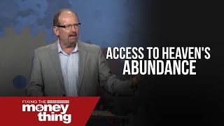 Access To Heaven's Abundance