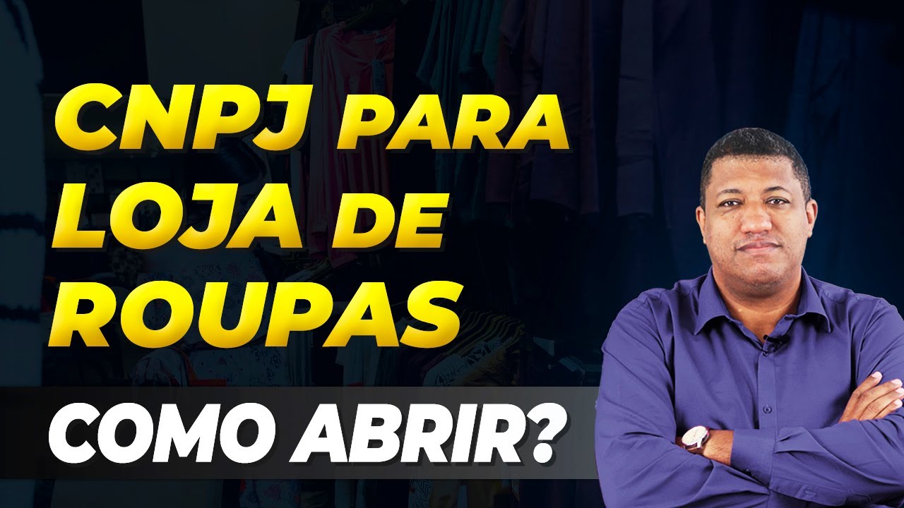 como-abrir-um-cnpj-para-loja-de-roupas-abertura-de-lojas-de