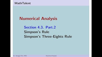 MathTalent Numerical Analysis Sec 4.3 Part 2 Simpson Rule Simpson Three Eights Rule