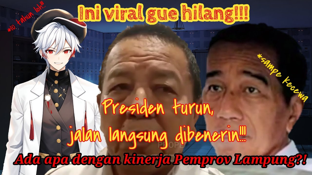 SAMPAI DI AMBIL ALIH PRESIDEN Bahas Jalan Lampung Dari Sudut 