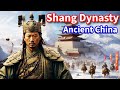 Shang Dynasty Insights and Impact on Ancient Chinese Civilization