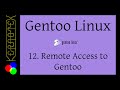 Gentoo 32-bit (and 64-bit) Installation: 12 Remote Access to Gentoo