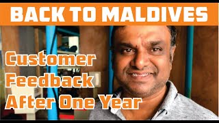Maldives, Customer feedback after one year