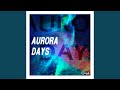 AURORA DAYS - YouTube