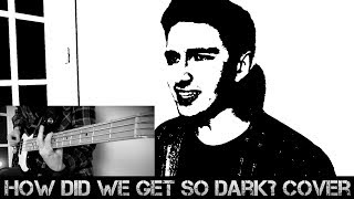 Royal Blood - How Did We Get So Dark? (Cover)