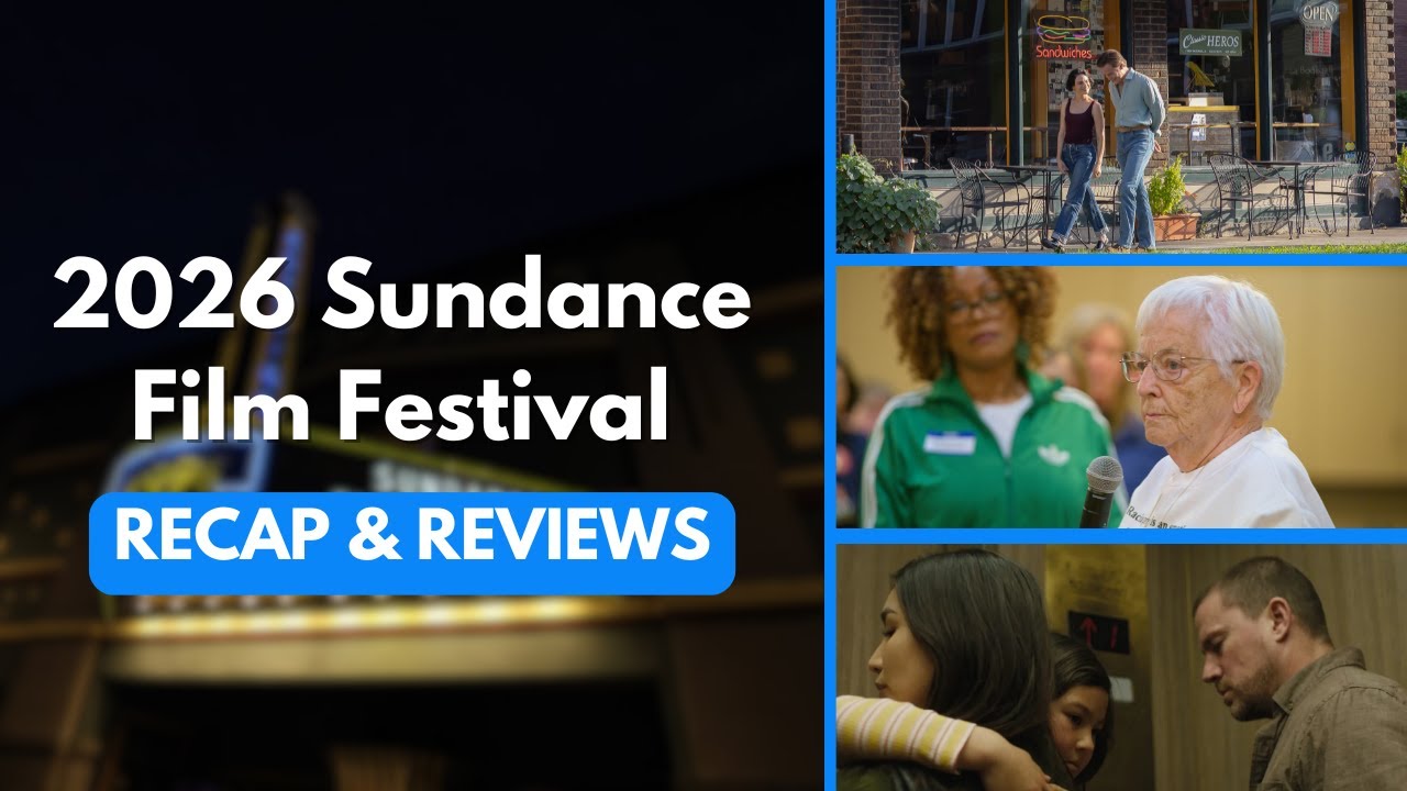 Sundance Film Festival 2026 - Recap and Reviews
