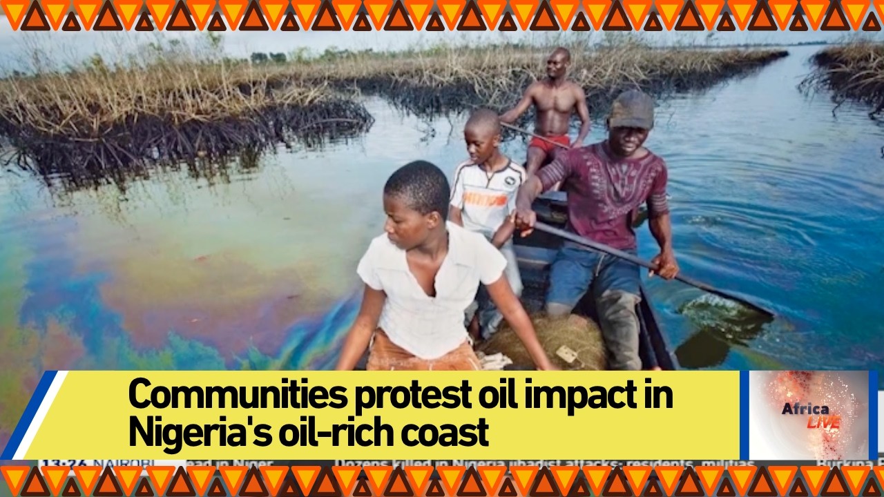 Communities protest oil impact in Nigeria’s oil-rich coast