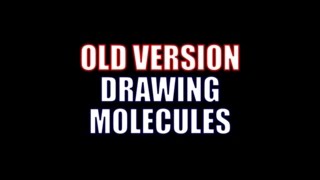 Computational Chemistry 1.4 - Drawing Molecules (Old Version)