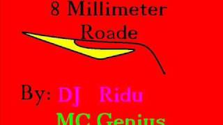 Keine 8 Millimeter Ro(ul)ade - DJ Ridu feat MC Genius