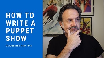 How to Write a Puppet Show