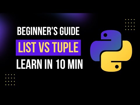 Python Lists vs Tuples | Learn Python | Python Course for begineers | Python List and Tuple