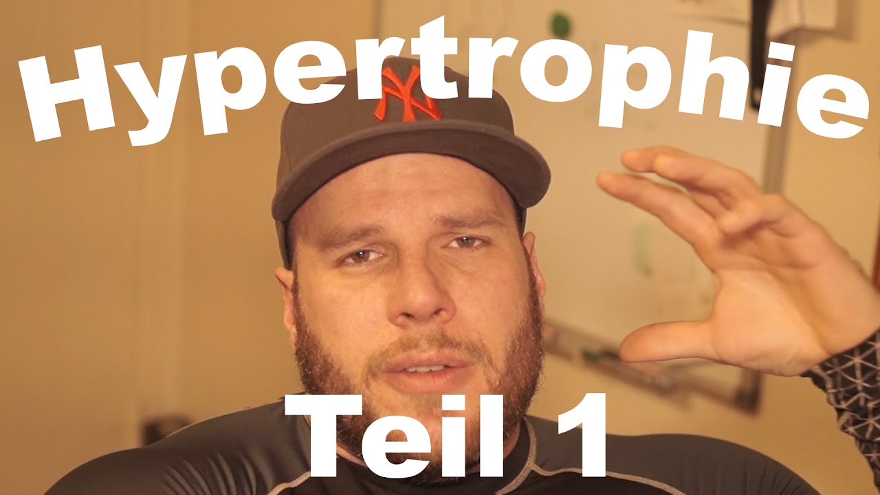Wie geht eigentlich Hypertrophie? Teil 1 von 3 YouTube